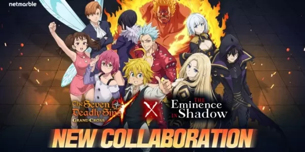 「7つの致命的な罪：シャドウローンチメジャーコラボイベントのグランドクロスとエミネンス」