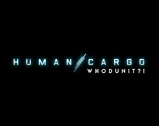 Human Cargo: Whodunit?!