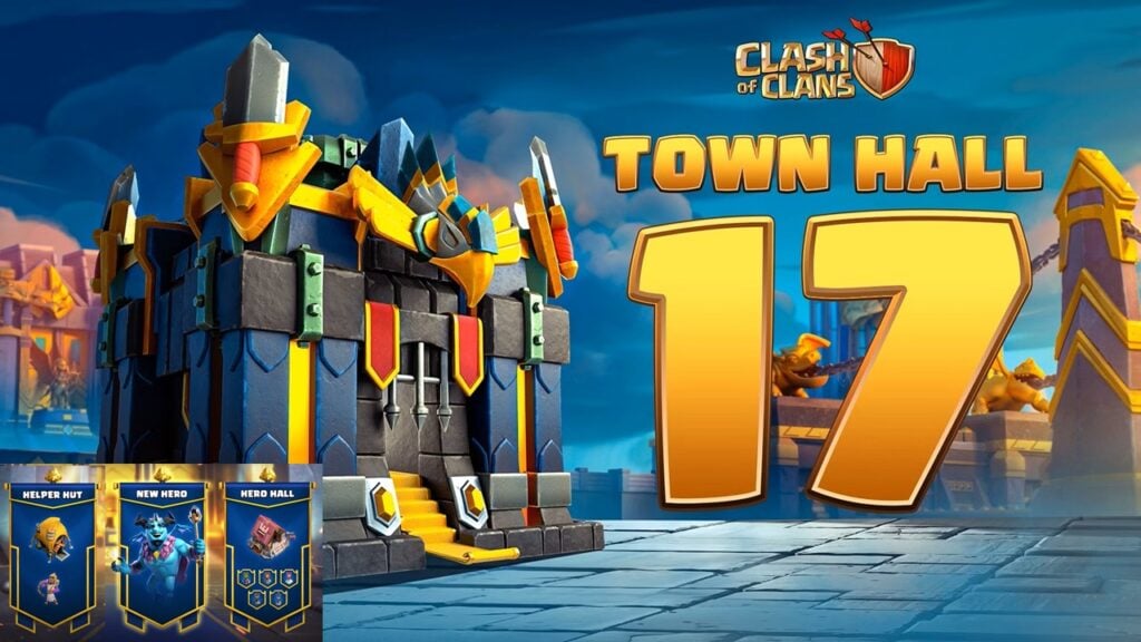 部落冲突 (Clash of Clans)发布Town Hall 17，揭开新的可能性