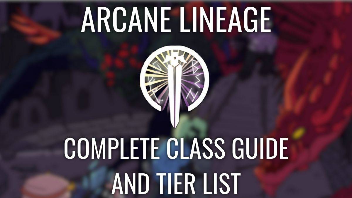 Arcane Lineage Class Rankings: Light and Dark Powers Unveiled