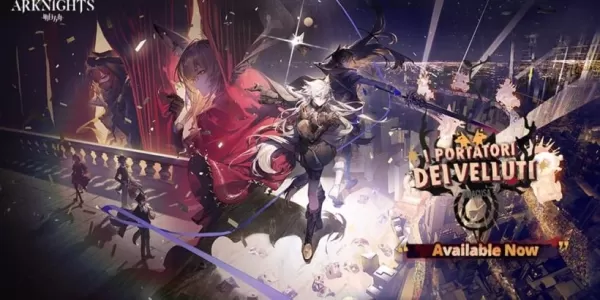 Arknights는 새로운 한정 타임 이벤트를 시작합니다 : I Portatori Dei Velluti